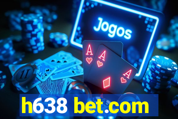 h638 bet.com